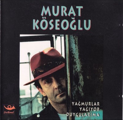 Murat Köseoğlu - Yağmurlar Yağıyor Duygularıma download mp3 flac