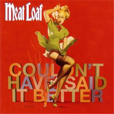 Meat Loaf - Couldn't Have Said It Better download mp3 flac
