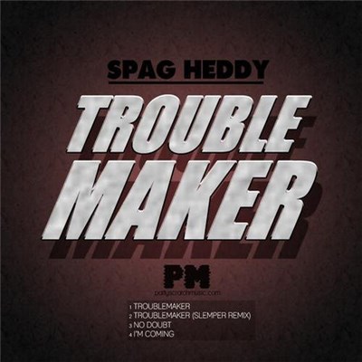 Spag Heddy - Troublemaker EP download mp3 flac