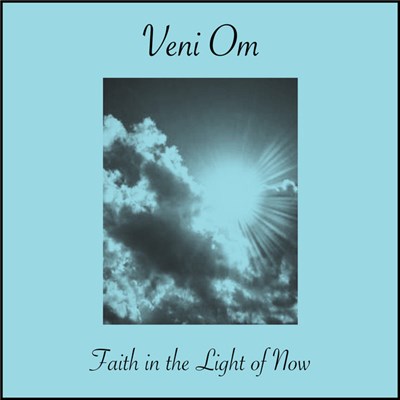 Veni Om - Faith in the Light of Now download mp3 flac