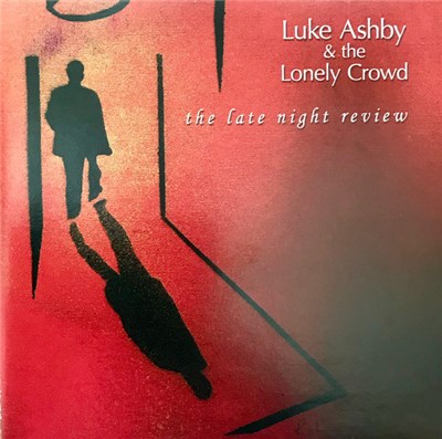Luke Ashby & The Lonely Crowd - The Late Night Review download mp3 flac