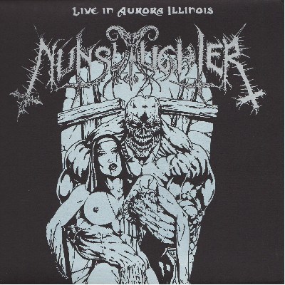 NunSlaughter - Live In Aurora Illinois download mp3 flac