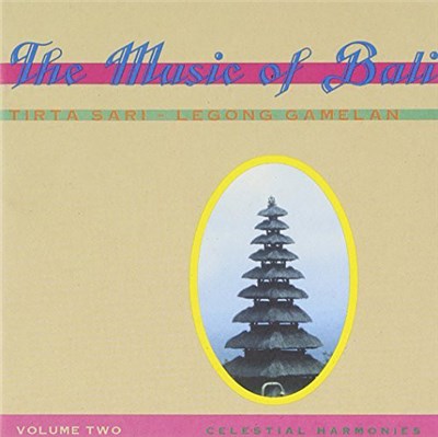 Tirta Sari - The Music Of Bali Volume Two - Legong Gamelan download mp3 flac
