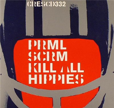 Prml Scrm - Kill All Hippies download mp3 flac