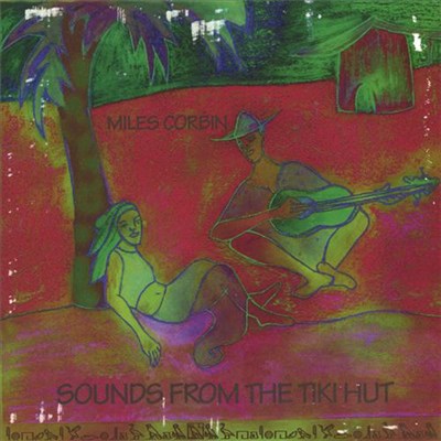 Miles Corbin - Sounds From The Tiki Hut download mp3 flac
