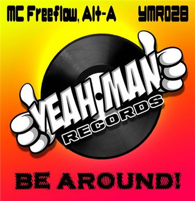 MC Freeflow, Alt-A - Be Around! download mp3 flac
