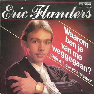 Eric Flanders - Waarom Ben Je Van Me Weggegaan? download mp3 flac