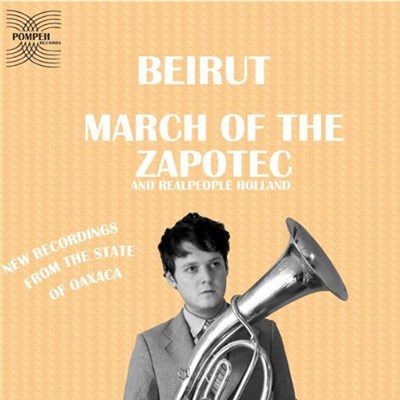Beirut / Realpeople - March Of The Zapotec / Holland download mp3 flac
