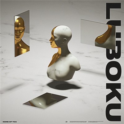 Luboku - None Of You download mp3 flac