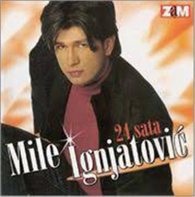 Mile Ignjatović - 24 sata download mp3 flac