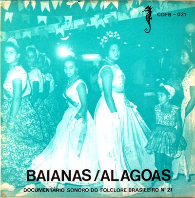 Baianas / Alagoas - Documentário Sonoro Do Folclore Brasileiro - N.º 21 download mp3 flac