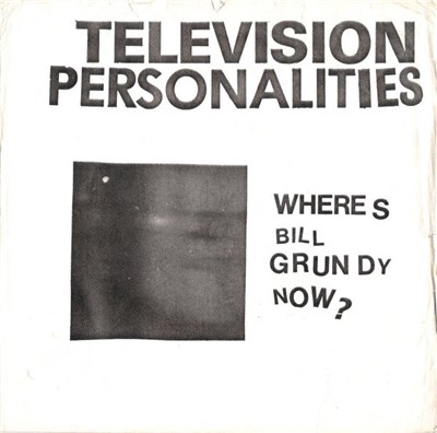 Television Personalities - Where's Bill Grundy Now? download mp3 flac