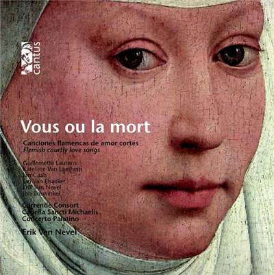 Guillemette Laurens, Katelijne Van Laethem, Jan Caals, Jan van Elsacker, Job Boswinkel, Currende Consort, Capella Sancti Michaelis, Concerto Palatino, Erik Van Nevel - Vous Ou la Mort - Flemish Courtly Love Songs Of The 15th Century download mp3 flac
