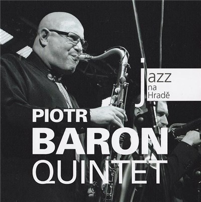 Piotr Baron Quintet - Jazz Na Hradě download mp3 flac