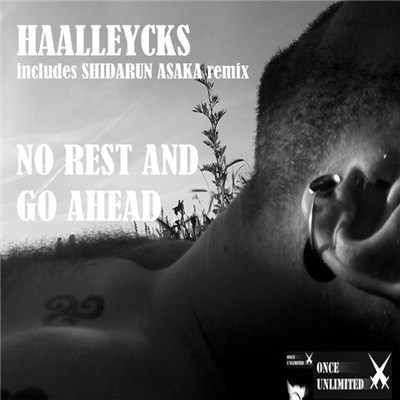 Haalleycks, Shidarun Asaka - No Rest And Go Ahead download mp3 flac