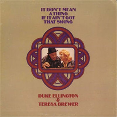 Duke Ellington & Teresa Brewer - It Don't Mean A Thing If It Ain't Got That Swing download mp3 flac