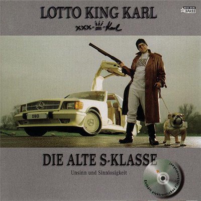 Lotto King Karl - Die Alte S-Klasse - Unsinn Und Sinnlosigkeit download mp3 flac