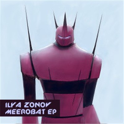 Ilya Zonov - Meerobat EP download mp3 flac