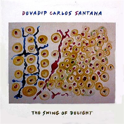 Devadip Carlos Santana - The Swing Of Delight download mp3 flac