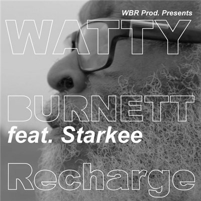 Watty Burnett & Starkee - Recharge download mp3 flac