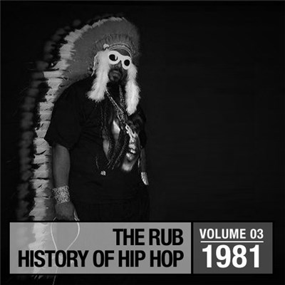 Various - The Rub - History Of Hip Hop - Volume 03: 1981 download mp3 flac