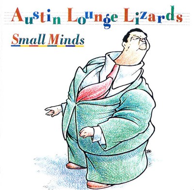 Austin Lounge Lizards - Small Minds download mp3 flac