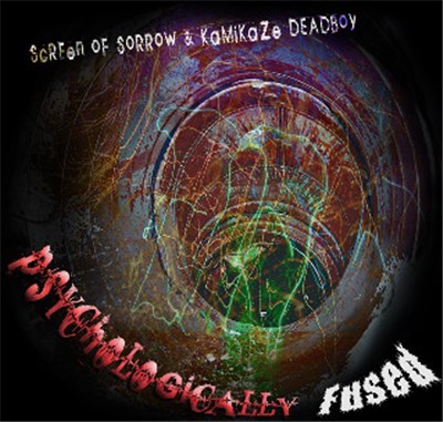 Screen Of Sorrow & Kamikaze Deadboy - Psychologically Fused download mp3 flac
