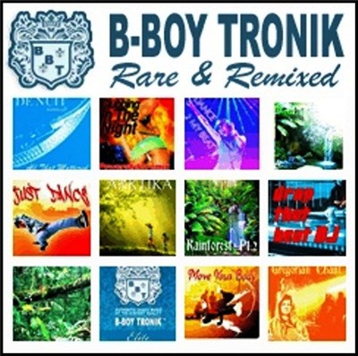 B-Boy Tronik - Rare & Remixed download mp3 flac