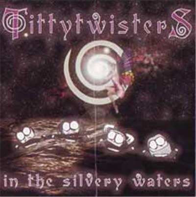 Tittitwisters - In The Silvery Waters download mp3 flac