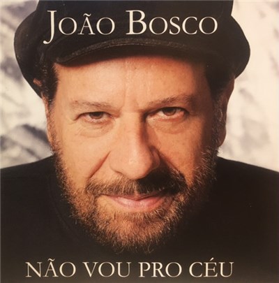 João Bosco - Não Vou Pro Céu, Mas Já Não Vivo No Chão download mp3 flac