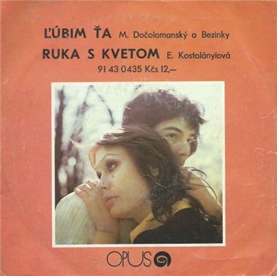 M. Dočolomanský A Bezinky / E. Kostolányiová - Ľúbim Ťa / Ruka S Kvetom download mp3 flac