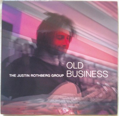 The Justin Rothberg Group - Old Business download mp3 flac