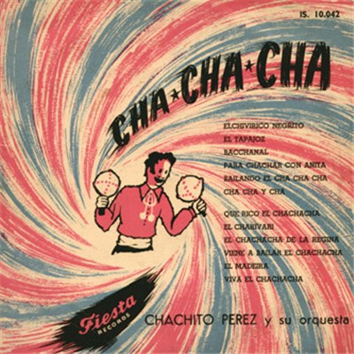 Chachito Perez Y Su Orquesta - Cha Cha Cha download mp3 flac