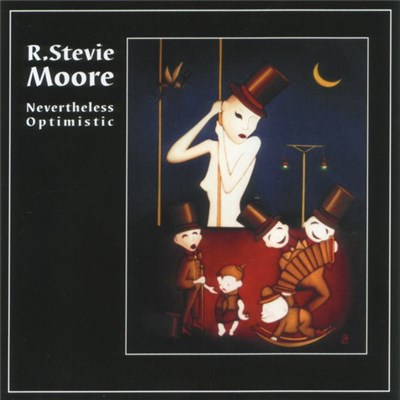 R. Stevie Moore - Nevertheless Optimistic download mp3 flac