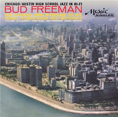 Bud Freeman - Chicago / Austin High School Jazz In Hi-Fi download mp3 flac
