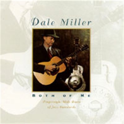 Dale Miller - Both Of Me (Fingerstyle / Slide Duets Of Jazz Standards) download mp3 flac