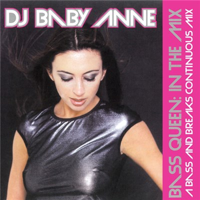 DJ Baby Anne - Bass Queen: In The Mix - A Bass And Breaks Continuous Mix download mp3 flac