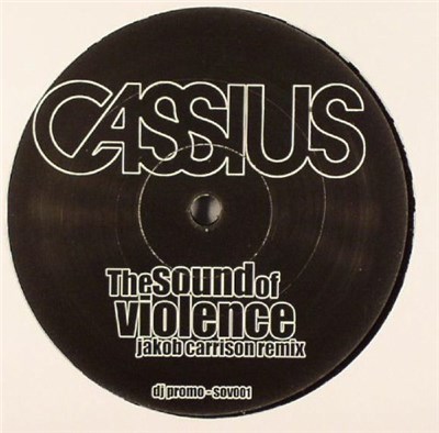 Cassius - The Sound Of Violence (Jakob Carrison Remix) download mp3 flac