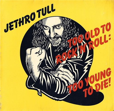 Jethro Tull - Too Old To Rock N' Roll: Too Young To Die! download mp3 flac