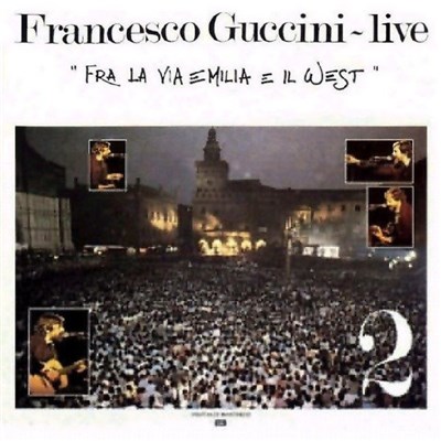 Francesco Guccini - Fra La Via Emilia E Il West - Live 2 download mp3 flac