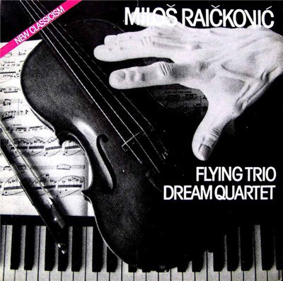 Miloš Raičković - Flying Trio / Dream Quartet download mp3 flac