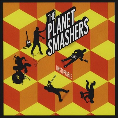 The Planet Smashers - Unstoppable download mp3 flac