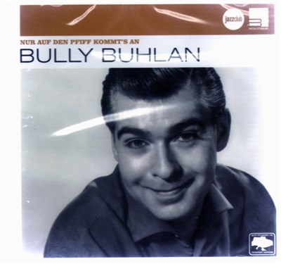 Bully Buhlan - Nur Auf Den Pfiff Kommt's An download mp3 flac