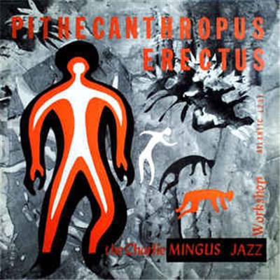 The Charlie Mingus Jazz Workshop - Pithecanthropus Erectus download mp3 flac