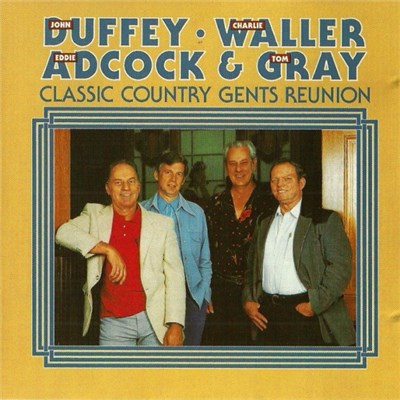 Duffey, Waller, Adcock & Gray - Classic Country Gents Reunion download mp3 flac