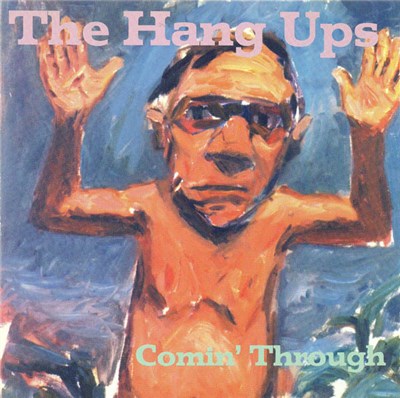 The Hang Ups - Comin' Through download mp3 flac