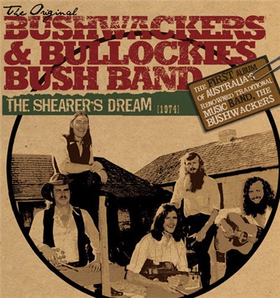 The Bushwhackers And Bullockies Bush Band - The Shearer's Dream download mp3 flac