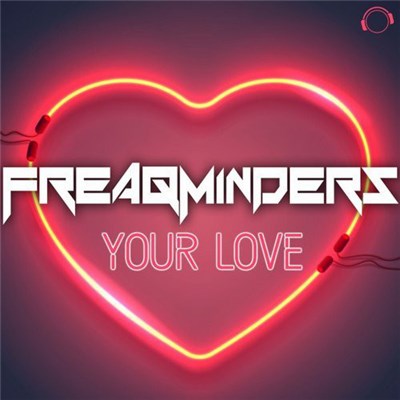 Freaqminders - Your Love download mp3 flac