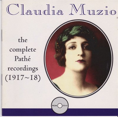 Claudia Muzio - The Complete Pathé Recordings (1917-18) download mp3 flac