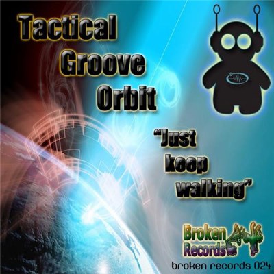 Tactical Groove Orbit - Just Keep Walking download mp3 flac